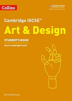 Cambridge IGCSE  Art and Design Student Book